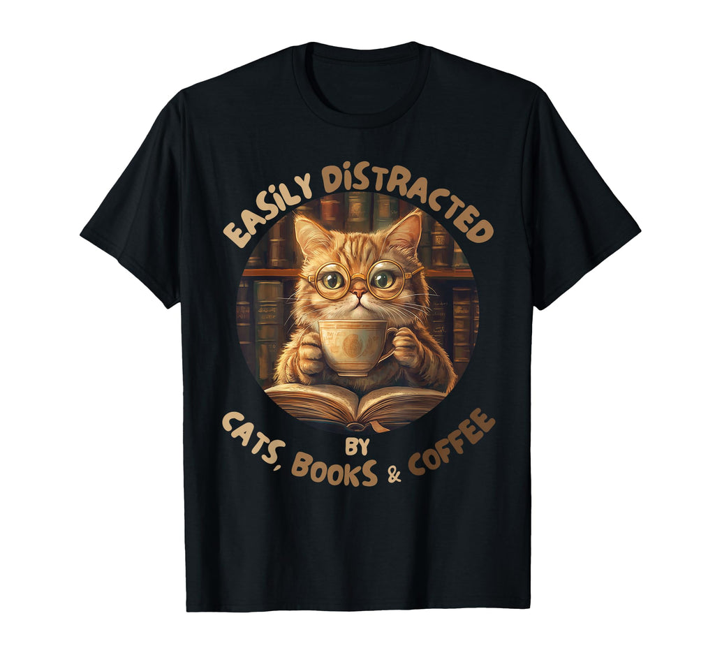 Easily Distracted Cats Books Coffee T-Shirt - Aesthetic Graphic Men Women - T-Shirt, Sweatshirt, Hoodie