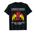 I Rescue Book Trapped Bookstore Im T-Shirt - Streetwear Style for Adults - T-Shirt, Sweatshirt, Hoodie