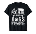 Pickleball Pickleball And Dogs Because T-Shirt - Graphic Print for Adults - T-Shirt, Sweatshirt, Hoodie