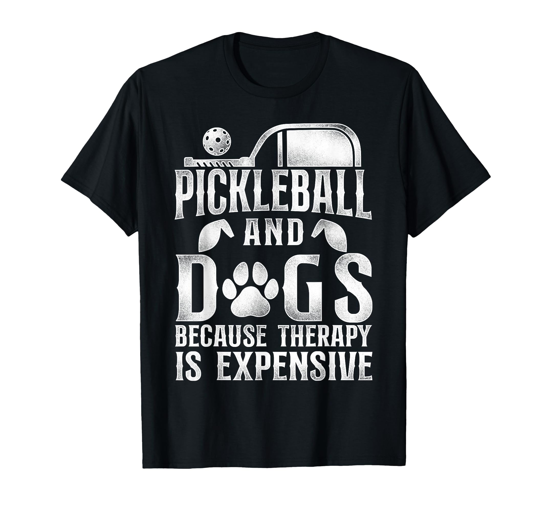 Pickleball Pickleball And Dogs Because T-Shirt - Graphic Print for Adults - T-Shirt, Sweatshirt, Hoodie