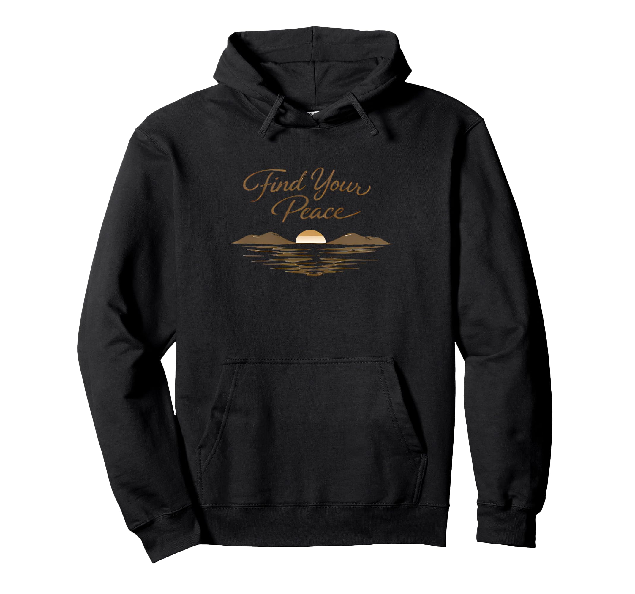 Find Your Peace Sunset Lake Inspirational Hoodie - Trendy Graphic Unisex - T-Shirt, Sweatshirt, Hoodie