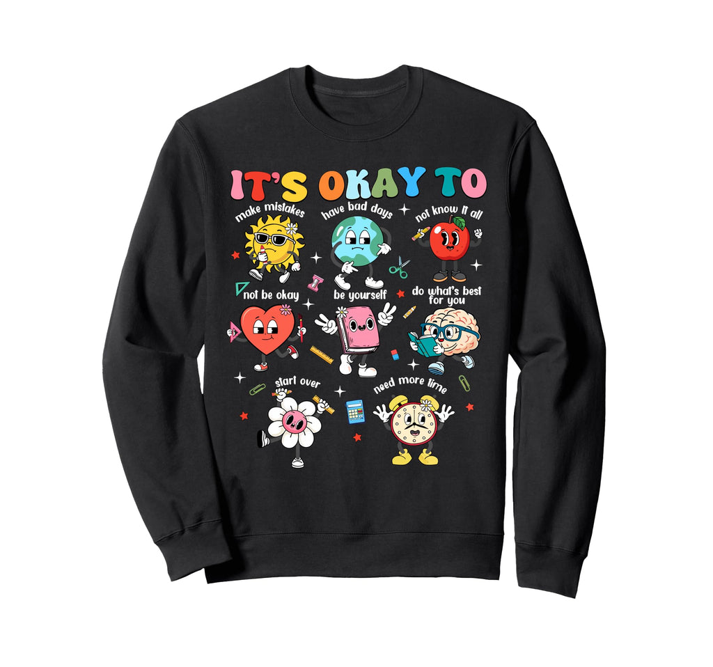 Its Okay To Not Be Okay Make Sweatshirt - Aesthetic Graphic Men Women - T-Shirt, Sweatshirt, Hoodie