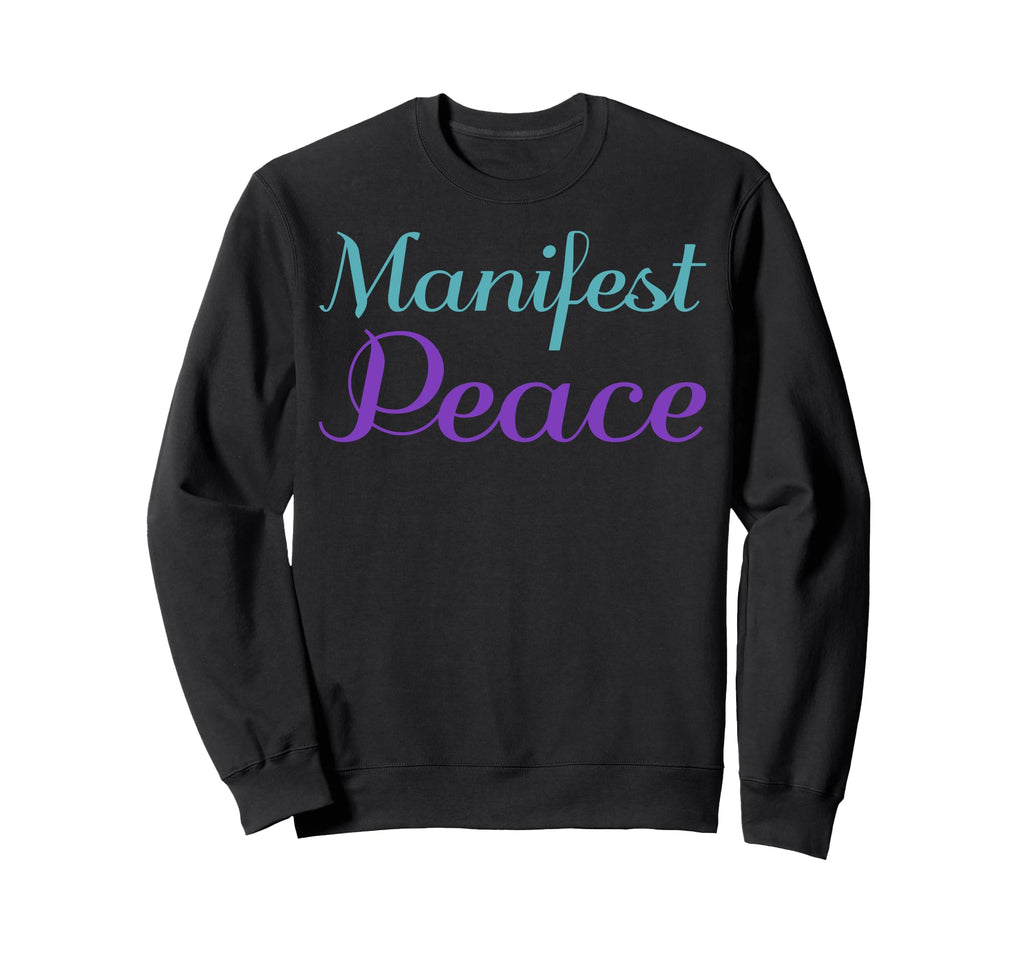 Manifest Peace Mental Health Sweatshirt - Aesthetic Graphic for Adults - T-Shirt, Sweatshirt, Hoodie