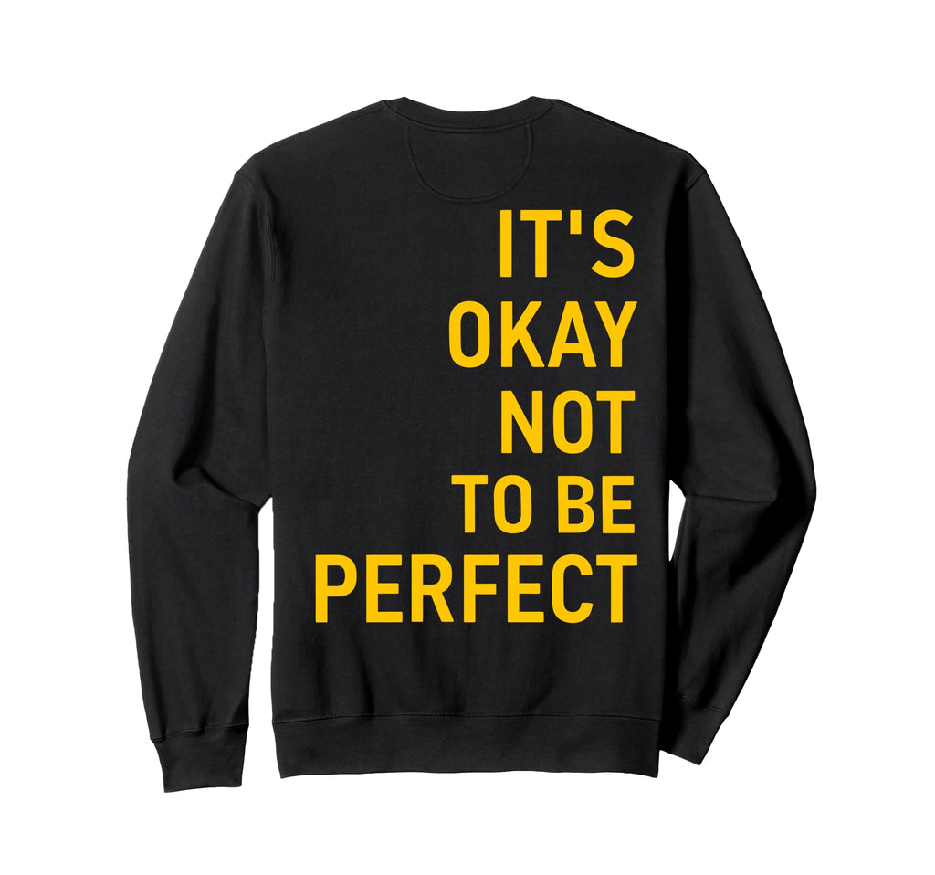 Its Okay Not To Be Back Sweatshirt - Novelty Apparel Unisex - T-Shirt, Sweatshirt, Hoodie
