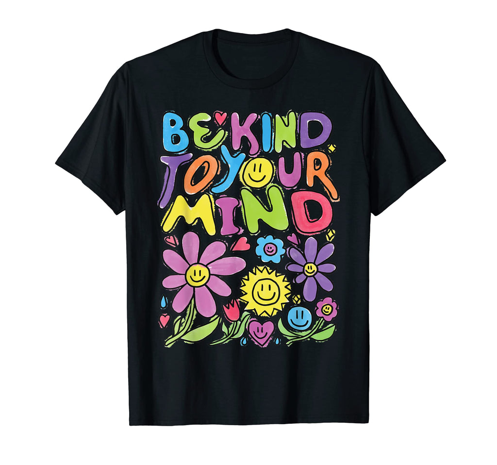 Be Kind To Your Mind Positive 90S T-Shirt - Unique Graphic for Adults - T-Shirt, Sweatshirt, Hoodie