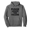 Please Lower Volume Overstimulated Hoodie - Graphic Print Men Women - T-Shirt, Sweatshirt, Hoodie