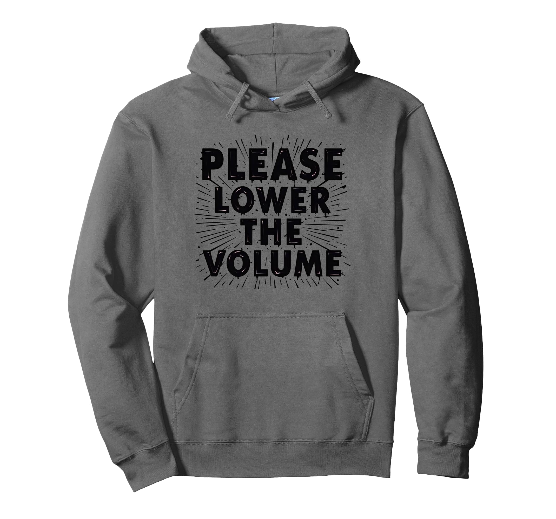 Please Lower Volume Overstimulated Hoodie - Graphic Print Men Women - T-Shirt, Sweatshirt, Hoodie