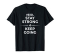 Eidl Stay Strong Keep Going Grant T-Shirt - Graphic Print for Adults - T-Shirt, Sweatshirt, Hoodie