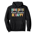 Funny Book Lover Drink Coffee Read Hoodie - Novelty Apparel for Adults - T-Shirt, Sweatshirt, Hoodie