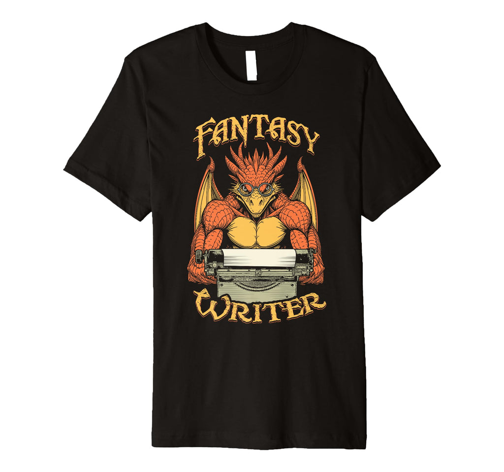Fantasy Writer Funny Book Dragon Author T-Shirt - Novelty Apparel Unisex - T-Shirt, Sweatshirt, Hoodie