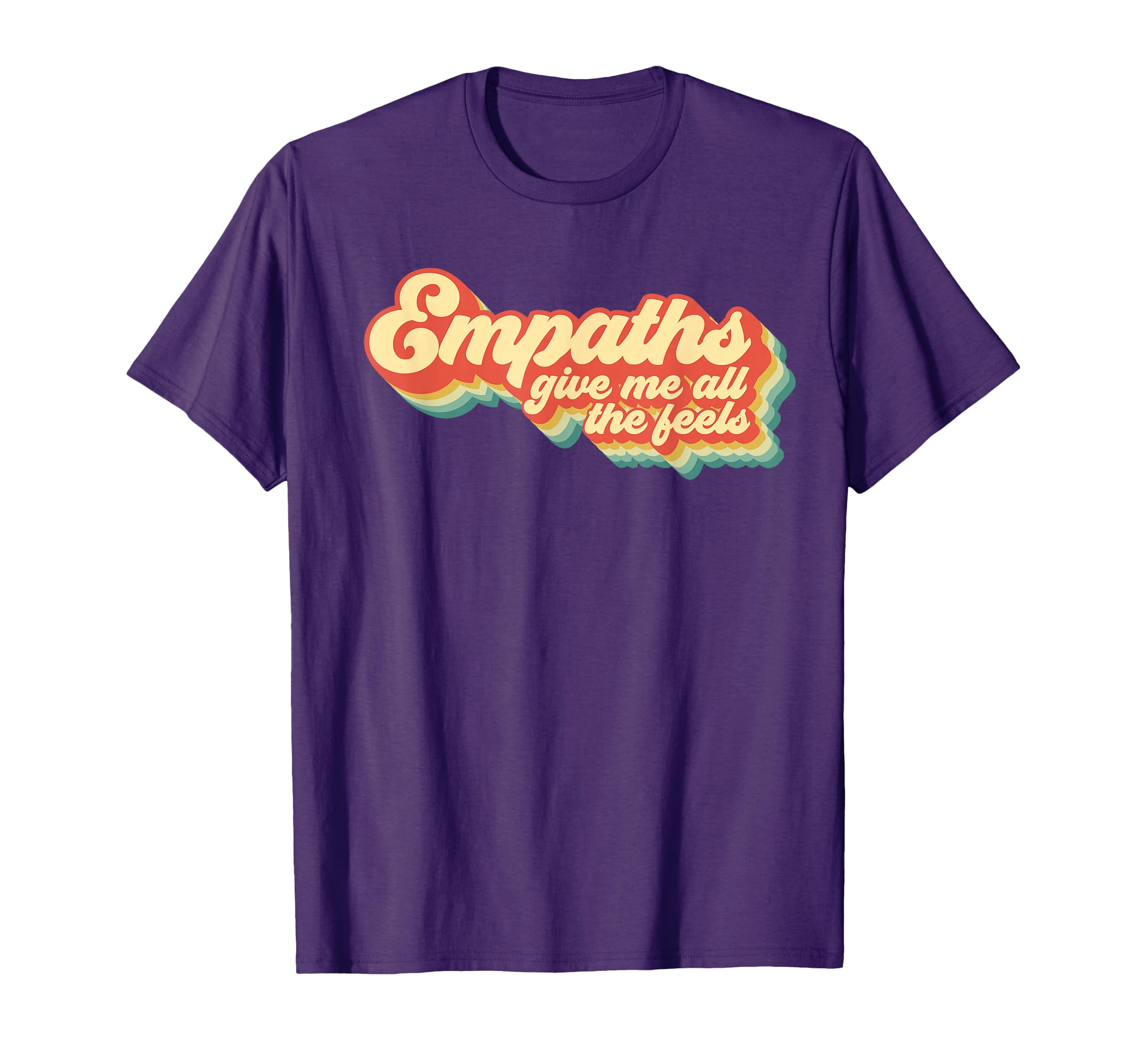 Empaths Give Me Feels Empathic Empathy T-Shirt - Minimalist Print Unisex - T-Shirt, Sweatshirt, Hoodie