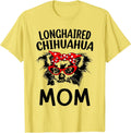 Longhaired Chihuahua Dog Mom Grandma Mothers Day Unisex T-shirt, Sweatshirt, Hoodie, Long Sleeve Tee - T-Shirt, Sweatshirt, Hoodie