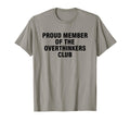 Proud Member Overthinkers Club T-Shirt - Streetwear Style for Adults - T-Shirt, Sweatshirt, Hoodie