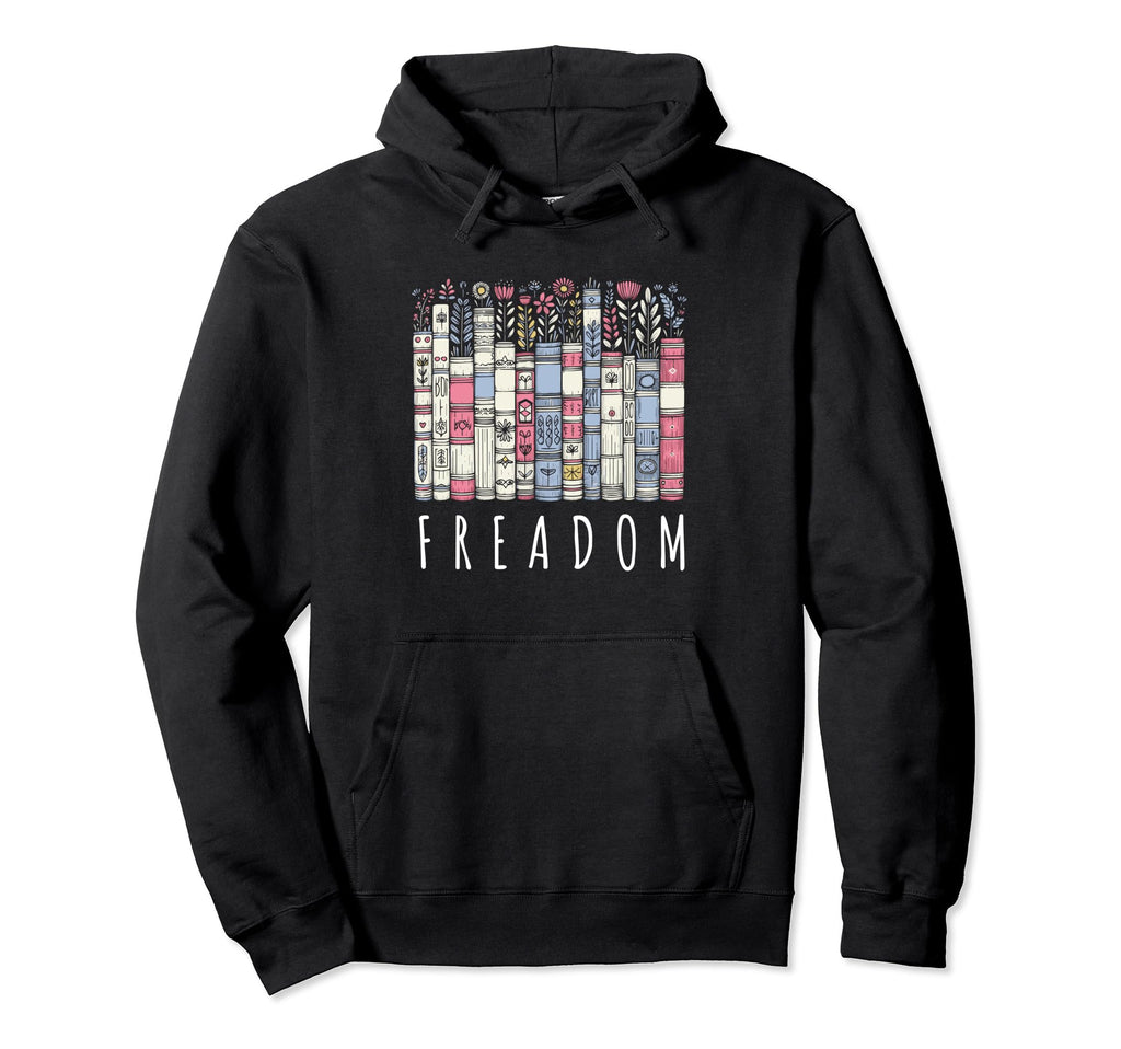 Freadom Book Reading Books Bookworm Hoodie - Fun Novelty Design Unisex - T-Shirt, Sweatshirt, Hoodie