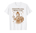 Groovy Moms Club Overstimulated T-Shirt - Novelty Apparel Men Women - T-Shirt, Sweatshirt, Hoodie