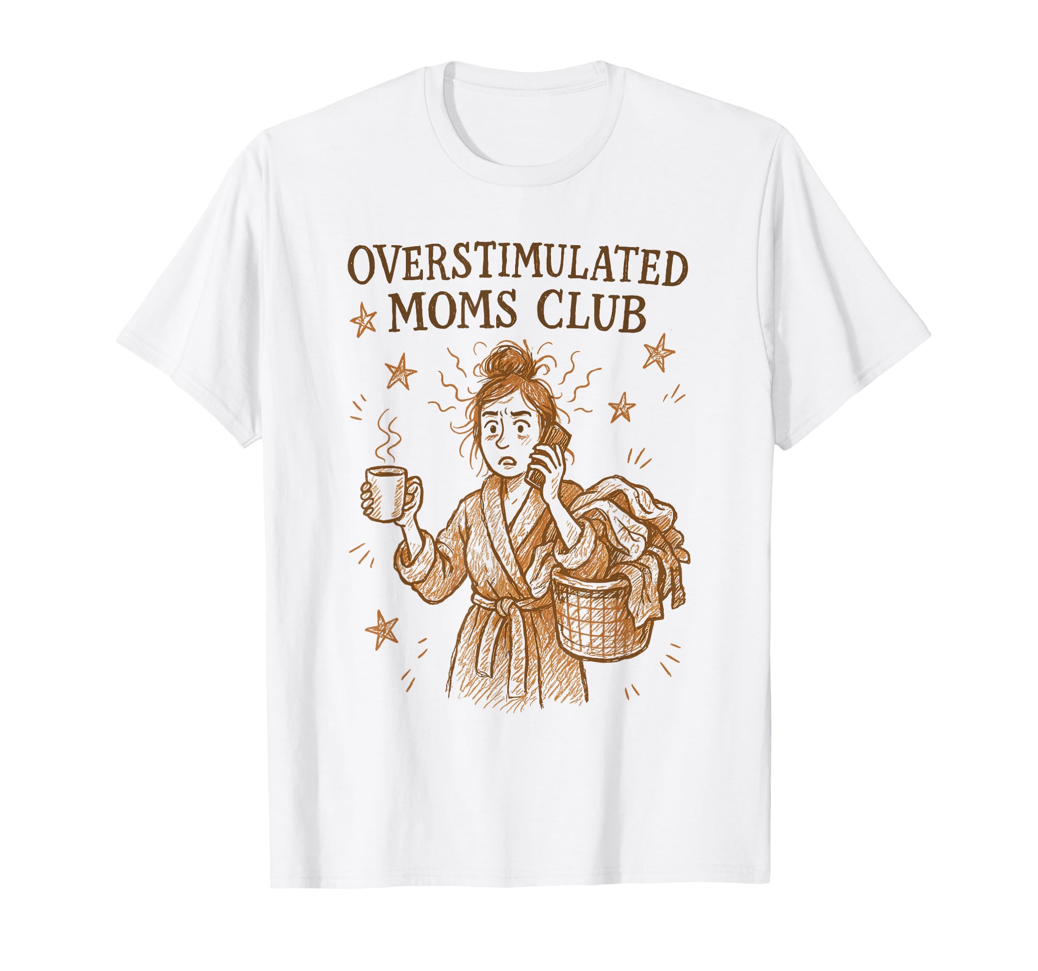 Groovy Moms Club Overstimulated T-Shirt - Novelty Apparel Men Women - T-Shirt, Sweatshirt, Hoodie
