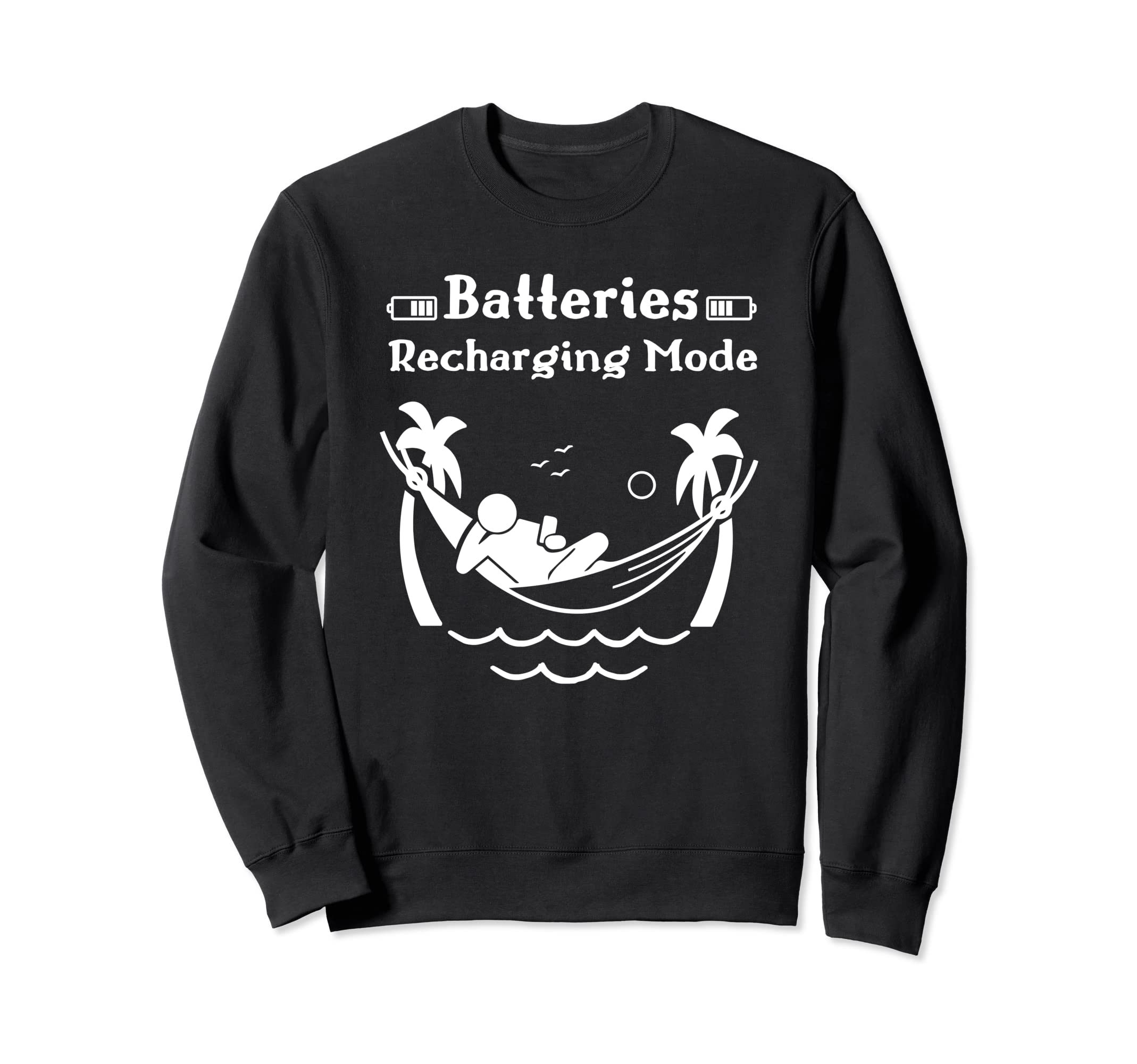 Batteries Recharging Mode Self Love Sweatshirt - Streetwear Style Unisex - T-Shirt, Sweatshirt, Hoodie