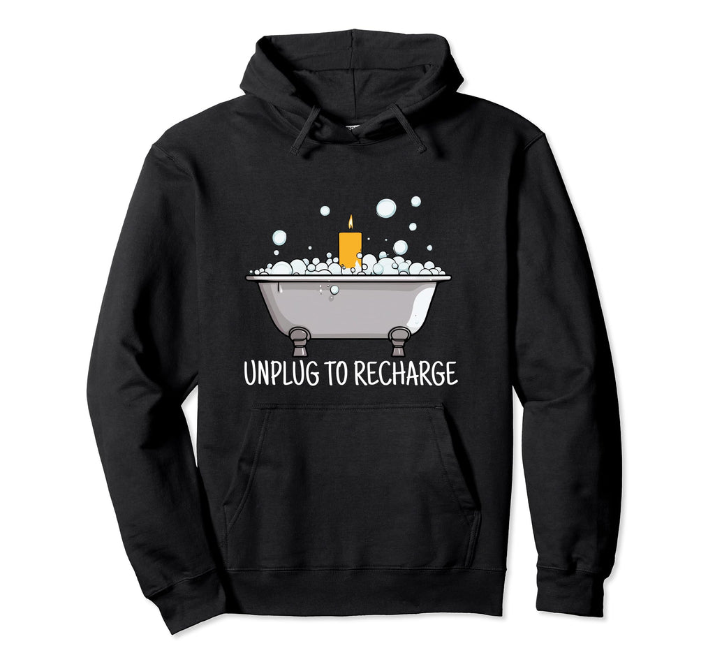 Unplug To Recharge Self Care Hoodie - Fun Novelty Design Men Women - T-Shirt, Sweatshirt, Hoodie