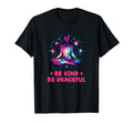 Yoga Be Kind Be Peaceful Positive T-Shirt - Aesthetic Graphic for Adults - T-Shirt, Sweatshirt, Hoodie