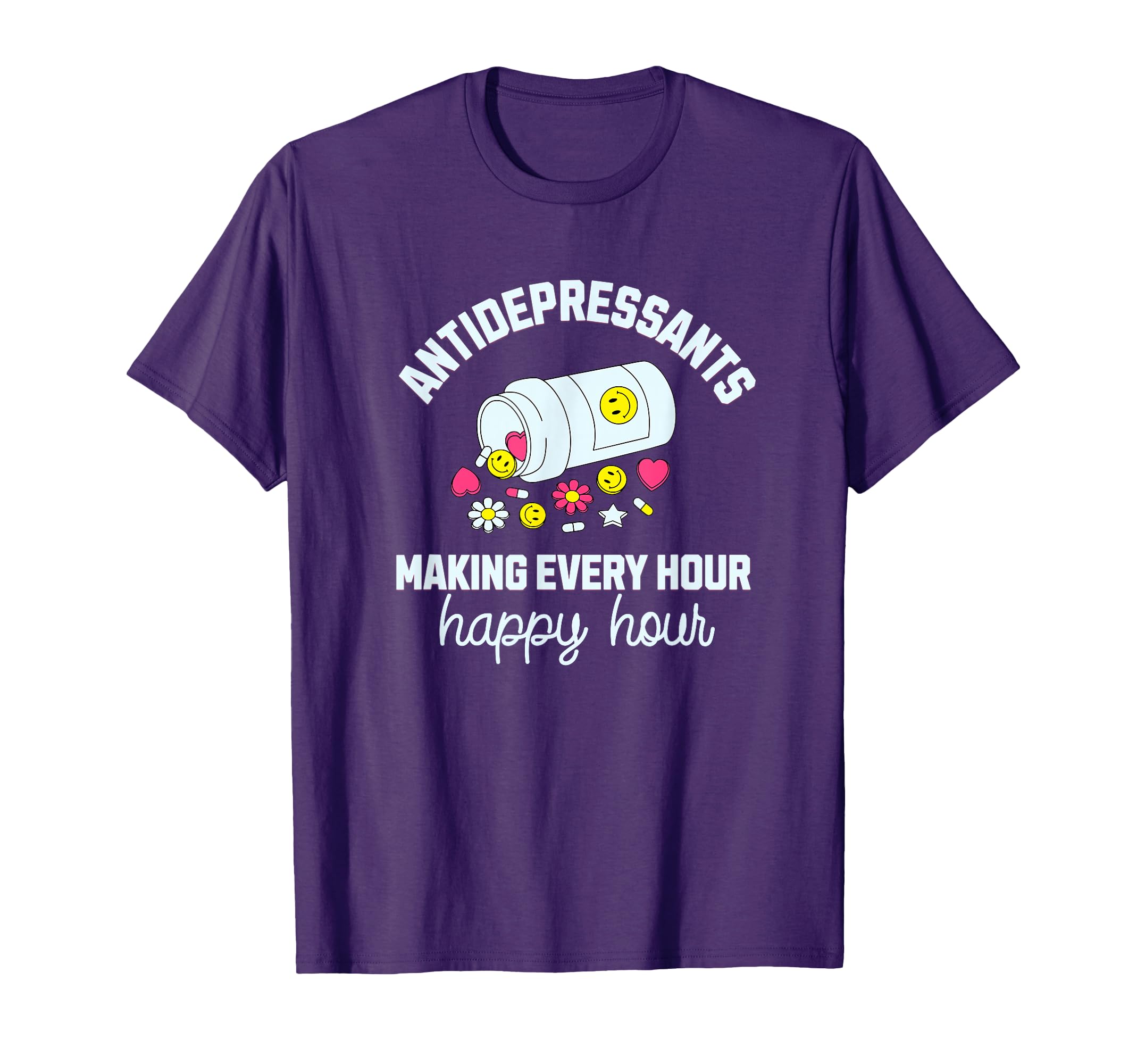 Funny Mental Health Antidepressant T-Shirt - Aesthetic Graphic Unisex - T-Shirt, Sweatshirt, Hoodie