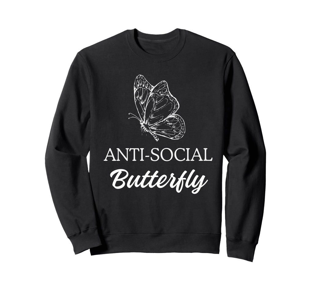 Anti Social Butterfly Social Sweatshirt - Casual Everyday Wear Unisex - T-Shirt, Sweatshirt, Hoodie