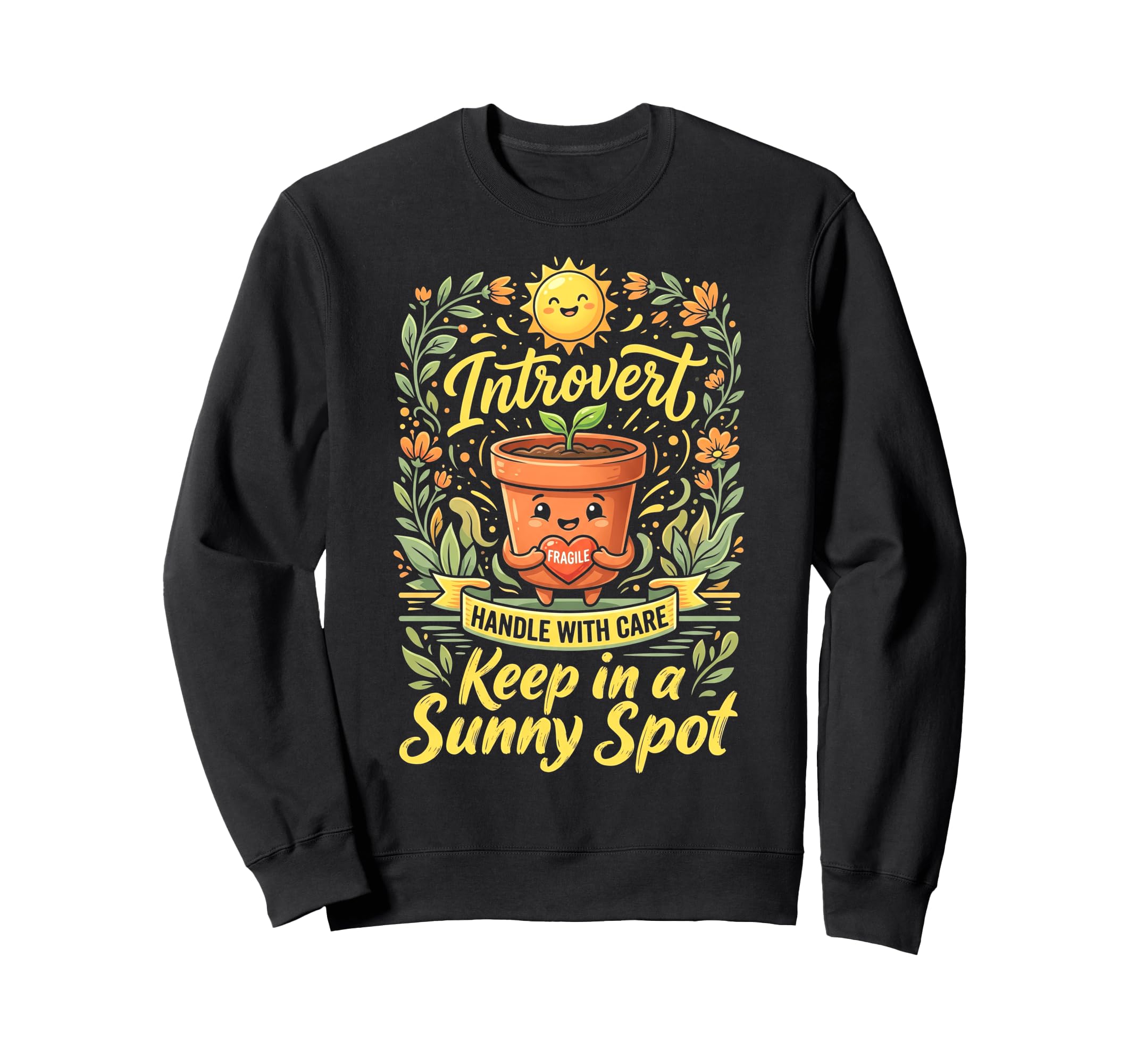 Funny Introvert Fragile Plant Sweatshirt - Unique Graphic Unisex - T-Shirt, Sweatshirt, Hoodie