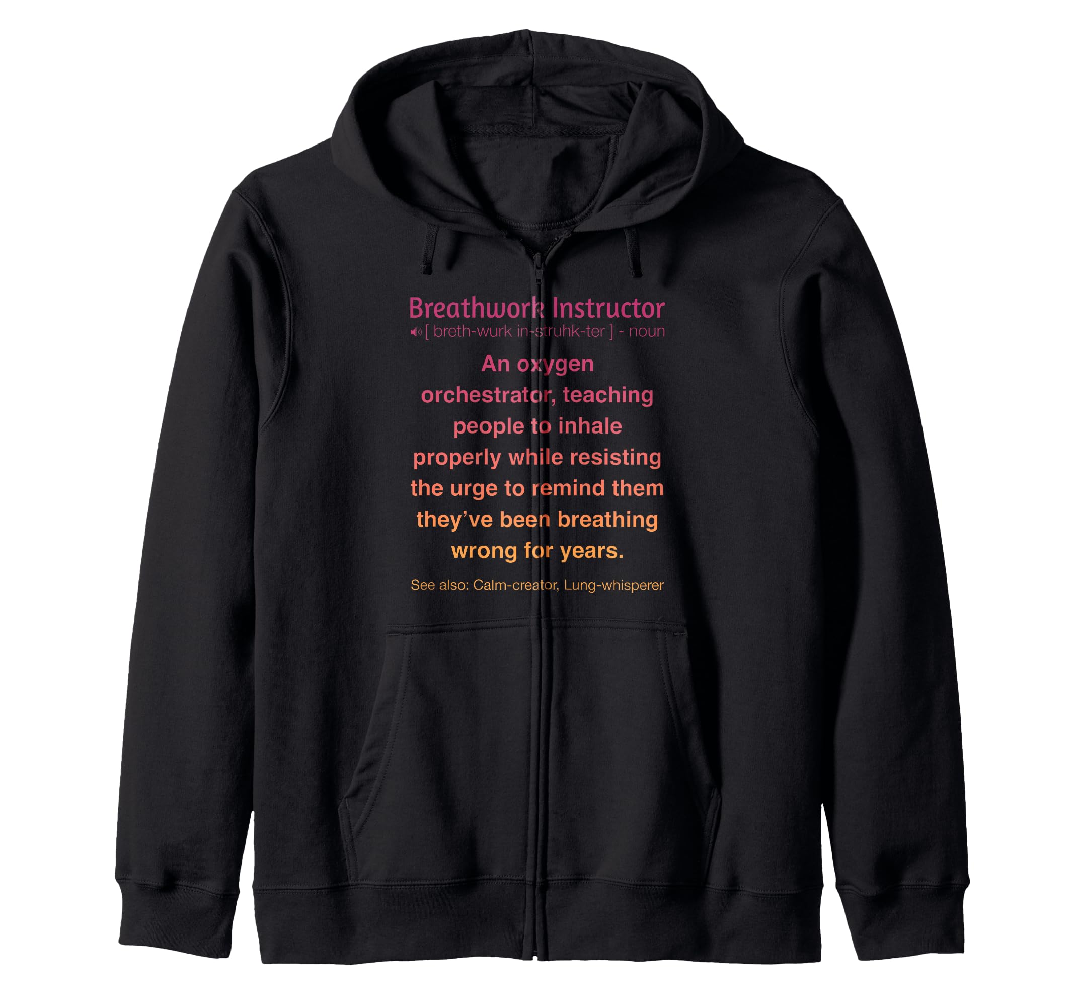 Breathwork Instructor Gifts T-Shirt - Streetwear Style for Adults - T-Shirt, Sweatshirt, Hoodie