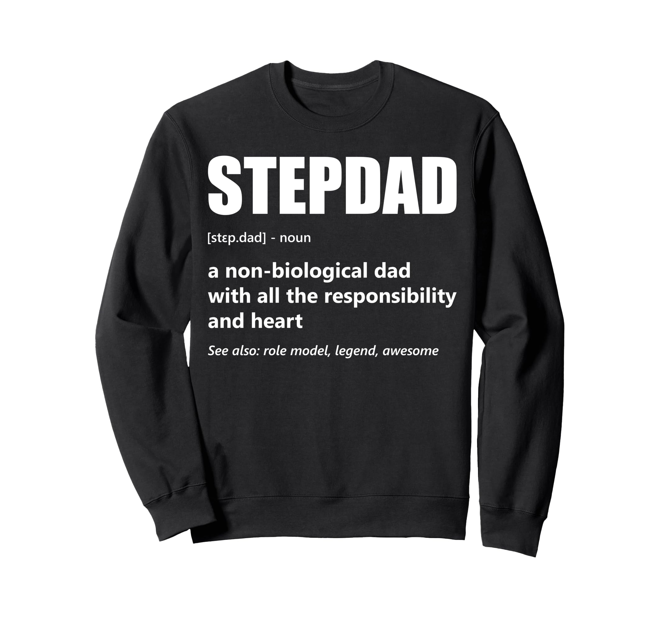 Stepdad Definition Proud Step Dad Sweatshirt - Minimalist Print Men Women - T-Shirt, Sweatshirt, Hoodie