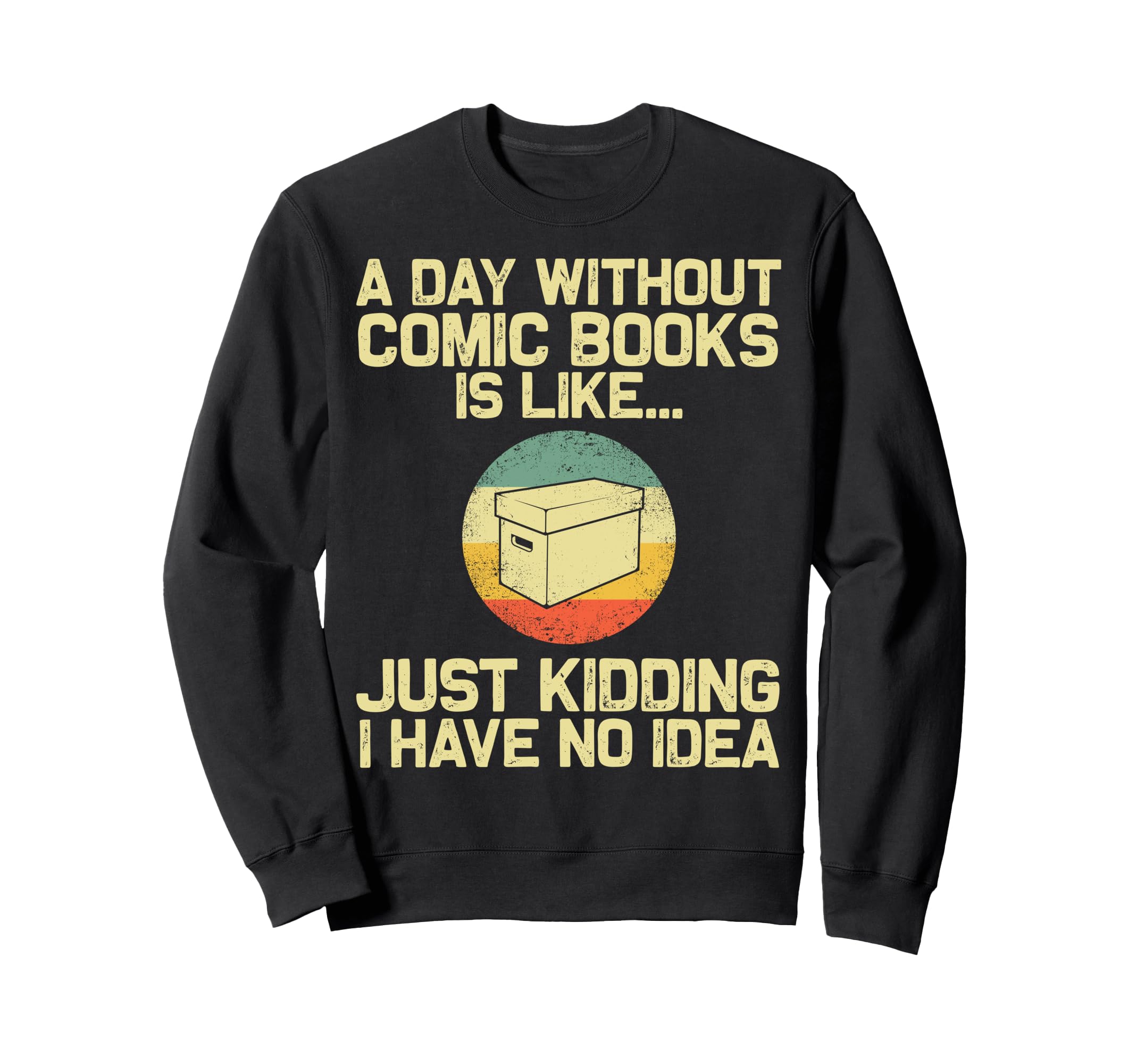 Comic Book Comic Book Lovers Sweatshirt - Fun Novelty Design Men Women - T-Shirt, Sweatshirt, Hoodie