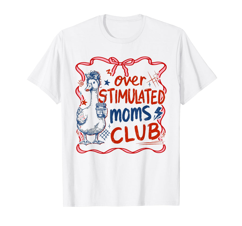 Coquette Overstimulated Moms Club T-Shirt - Aesthetic Graphic for Adults - T-Shirt, Sweatshirt, Hoodie