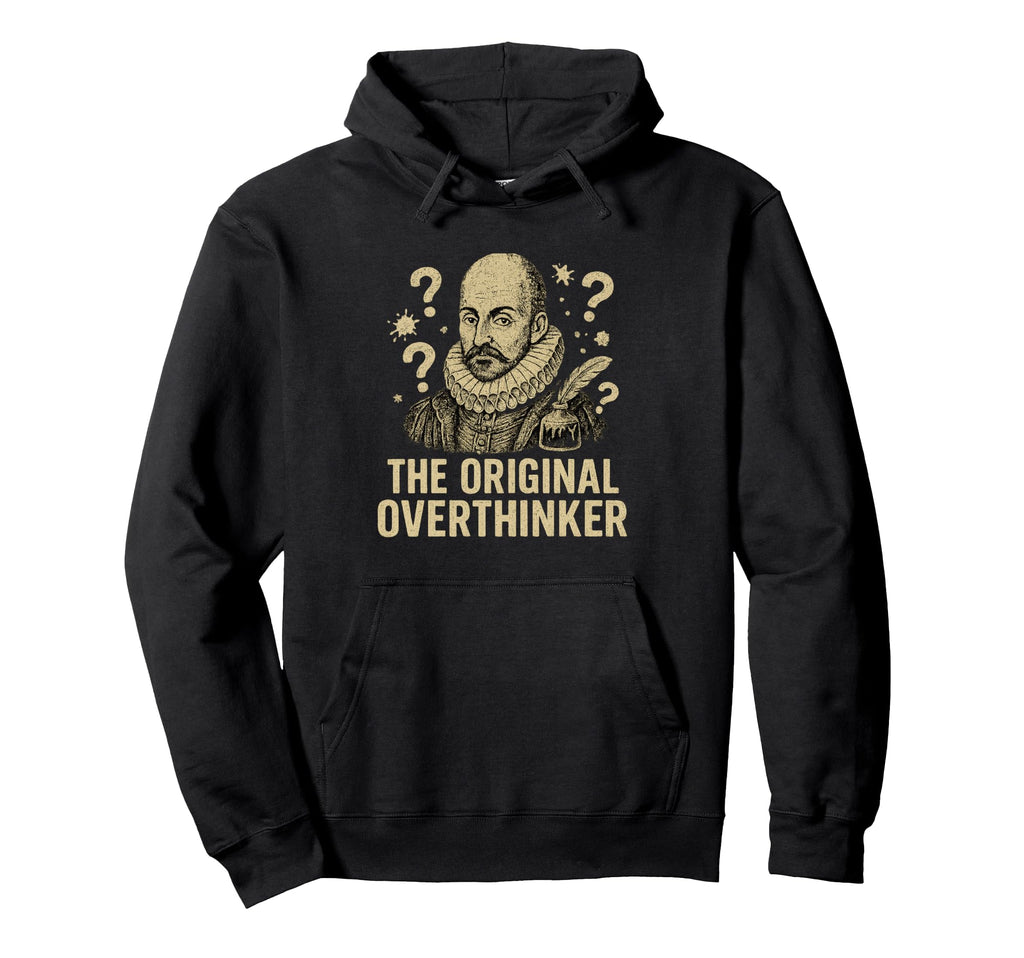 Original Overthinker Philosopher Hoodie - Novelty Apparel Unisex - T-Shirt, Sweatshirt, Hoodie
