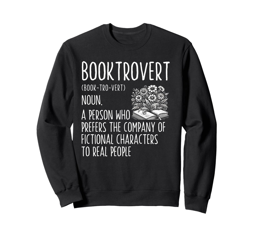 Booktrovert Definition Bookworm Sweatshirt - Casual Everyday Wear Unisex - T-Shirt, Sweatshirt, Hoodie