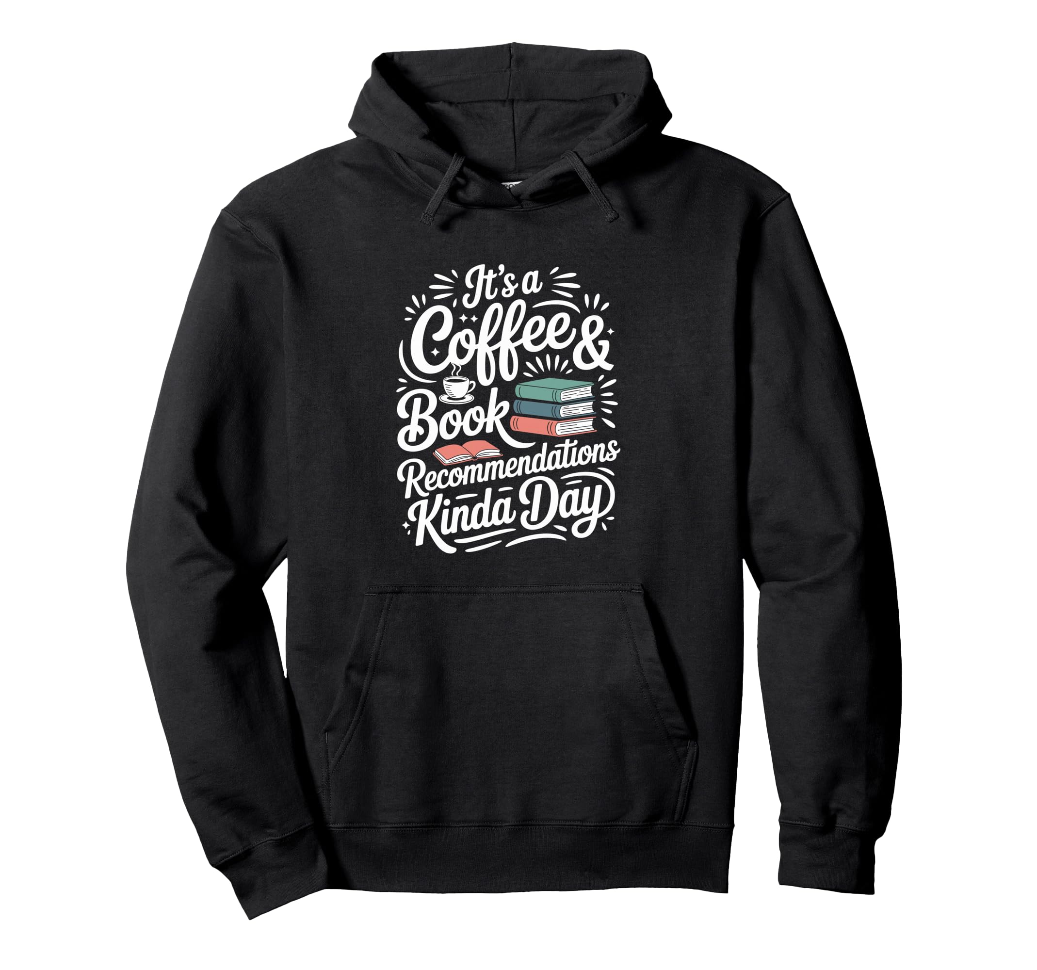 Coffee Book Recommendations Library Funny Hoodie - Graphic Print Men Women - T-Shirt, Sweatshirt, Hoodie