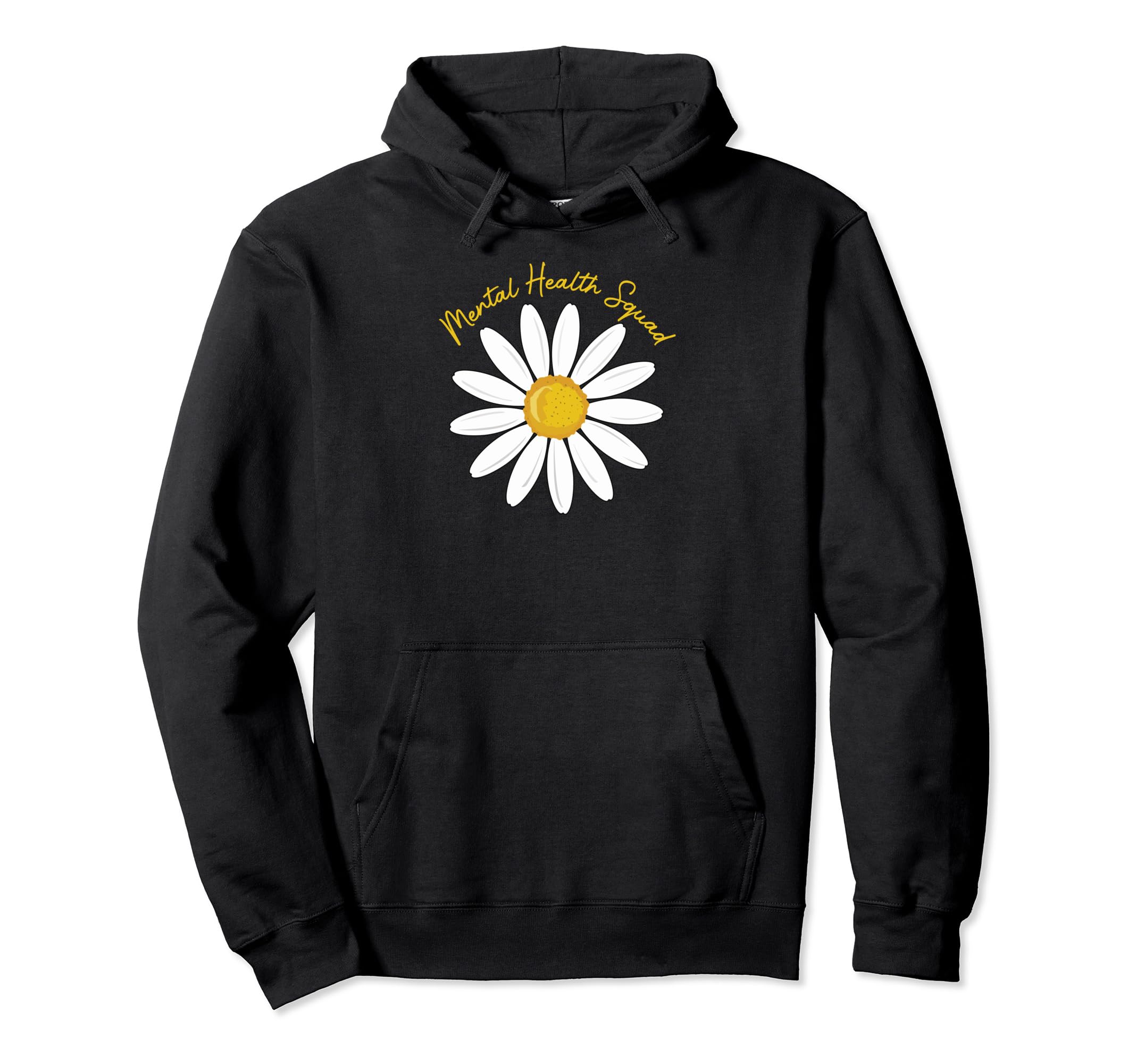 Mental Health Squad Daisy Flowers Hoodie - Custom Art Print for Adults - T-Shirt, Sweatshirt, Hoodie