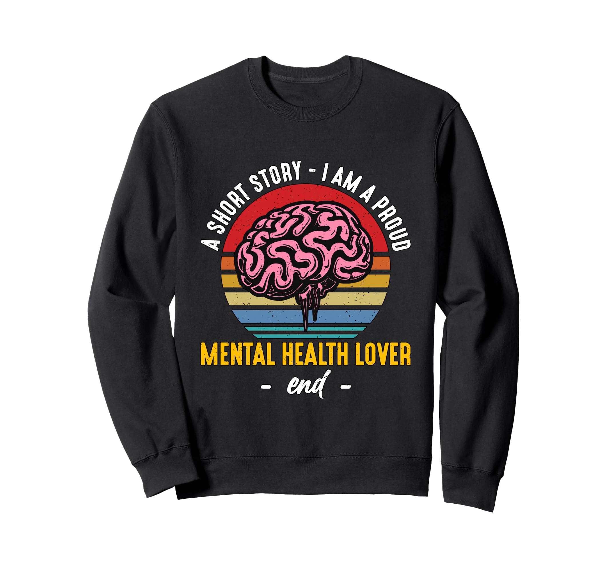Short Story I Am Proud Health Sweatshirt - Aesthetic Graphic for Adults - T-Shirt, Sweatshirt, Hoodie
