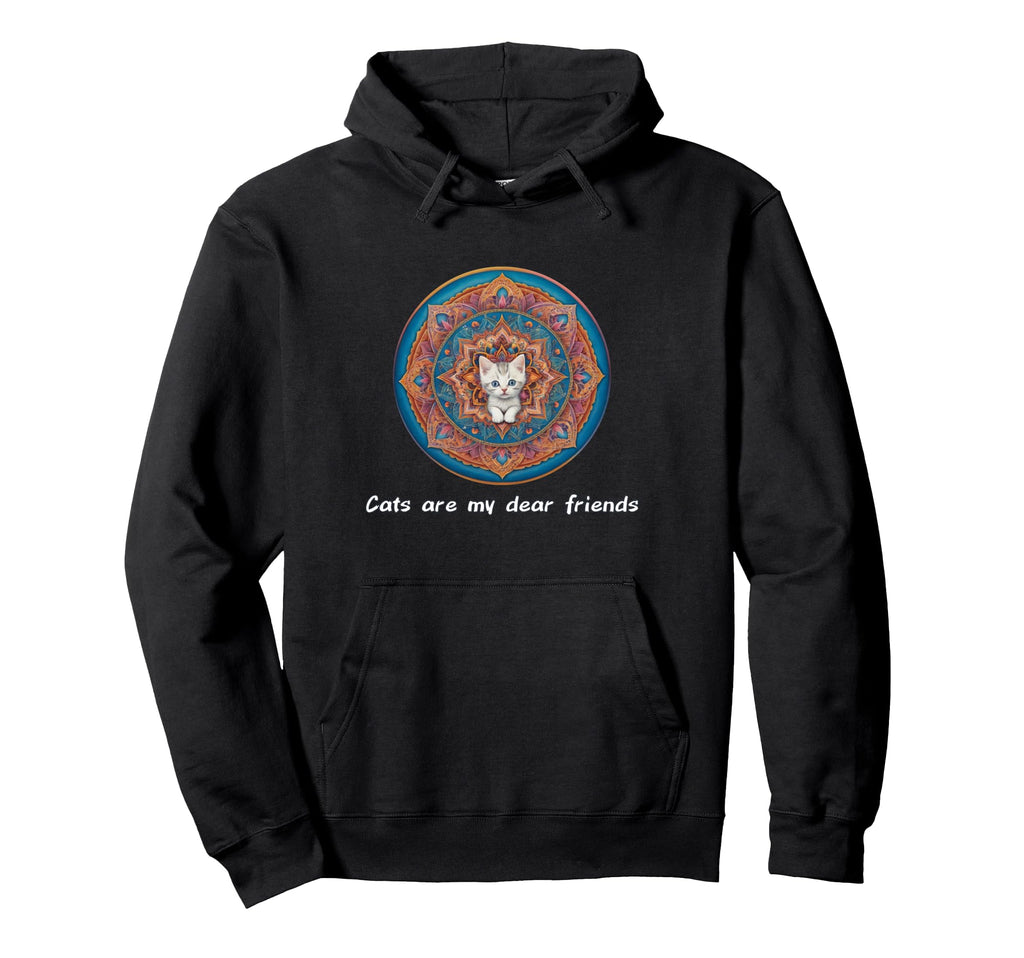 Cats Are My Best Friends Sacred Animals Hoodie - Custom Art Print Unisex - T-Shirt, Sweatshirt, Hoodie
