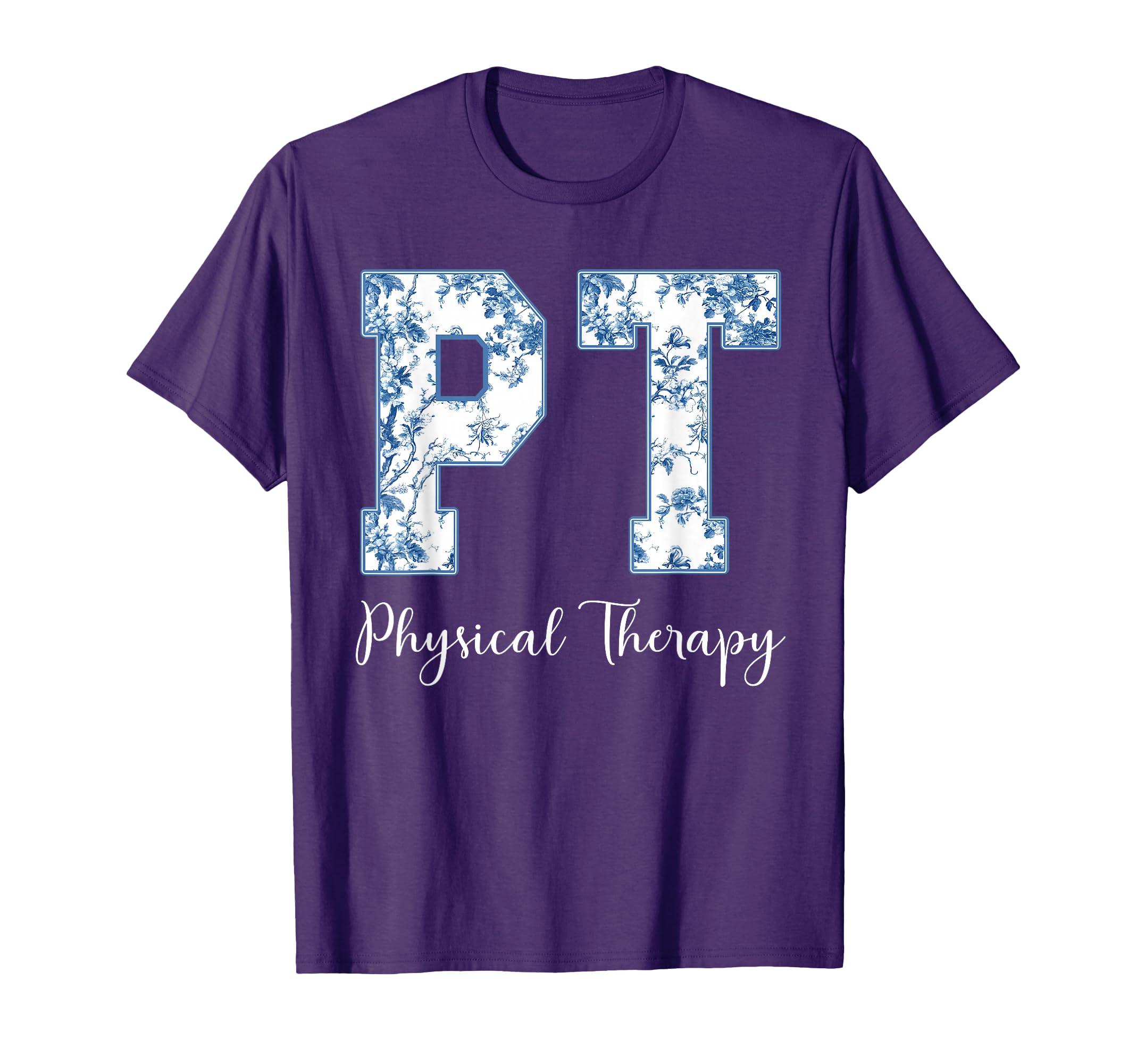 Physical Therapy Pt Pta Physical T-Shirt - Casual Everyday Wear Men Women - T-Shirt, Sweatshirt, Hoodie