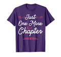 One More Chapter Funny Bookaholic T-Shirt - Streetwear Style for Adults - T-Shirt, Sweatshirt, Hoodie