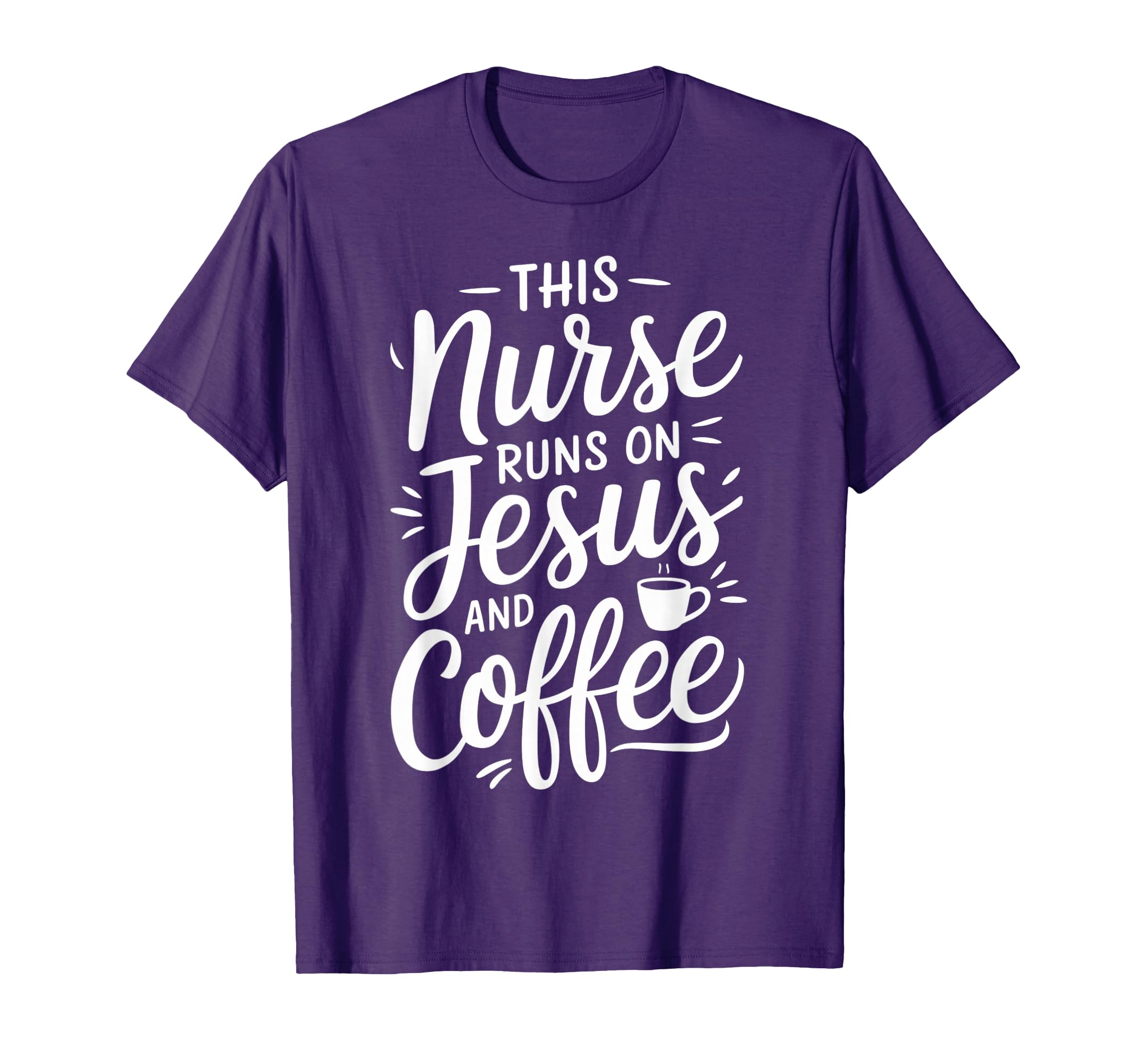 This Nurse Runs Jesus And Coffee Nursing T-Shirt - Graphic Print Unisex - T-Shirt, Sweatshirt, Hoodie
