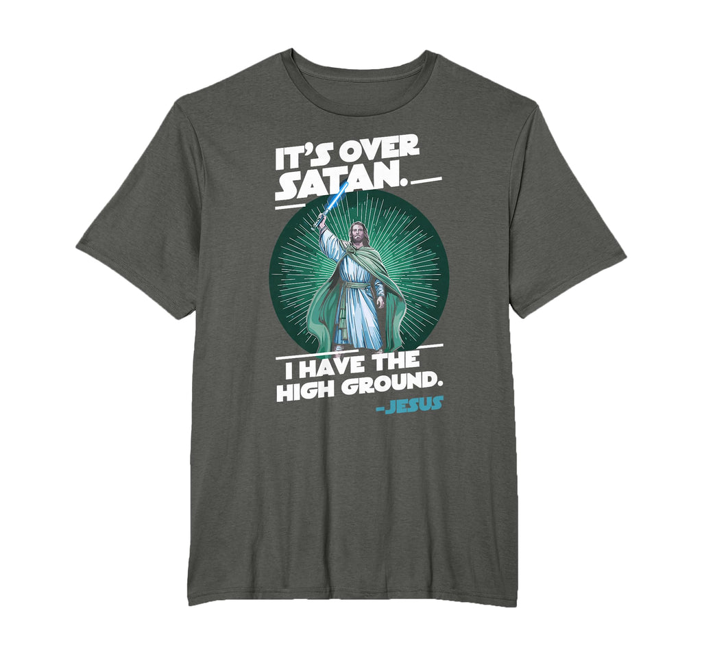 It Is Over Satan I Have High Ground T-Shirt - Trendy Graphic for Adults - T-Shirt, Sweatshirt, Hoodie