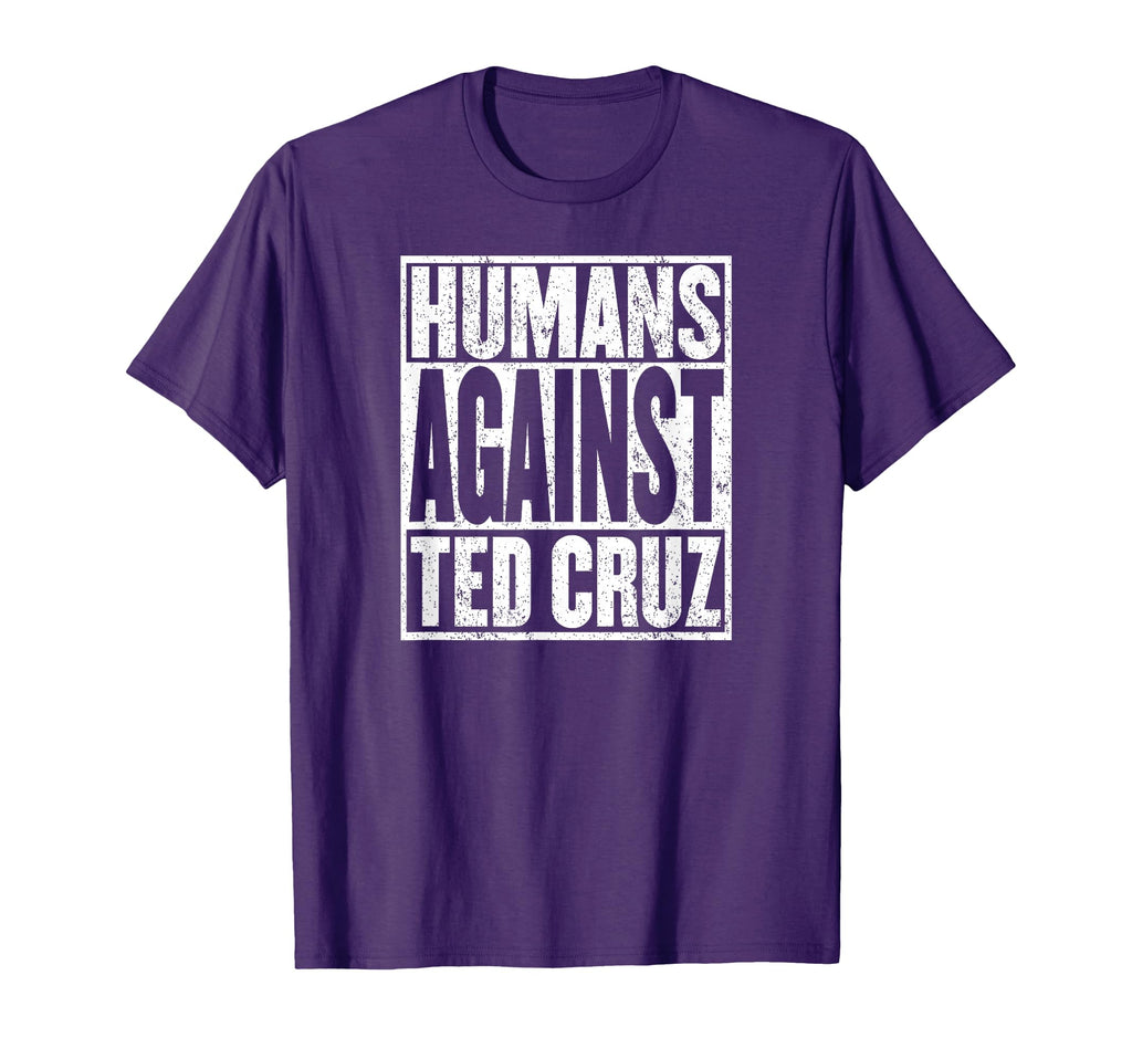 Anti Trump Humans Against Ted Cruz Meme T-Shirt - Minimalist Print Unisex - T-Shirt, Sweatshirt, Hoodie