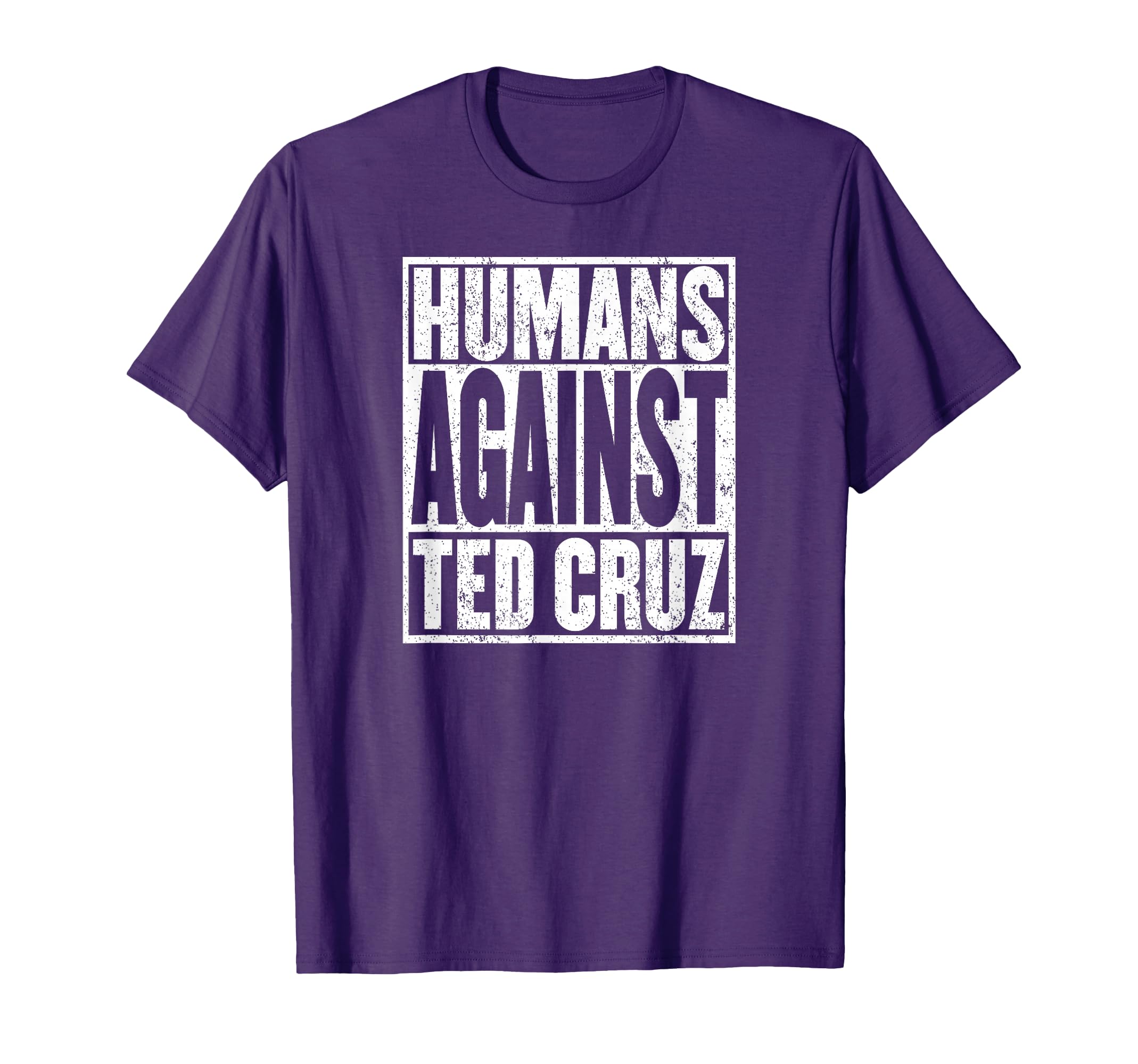 Anti Trump Humans Against Ted Cruz Meme T-Shirt - Minimalist Print Unisex - T-Shirt, Sweatshirt, Hoodie