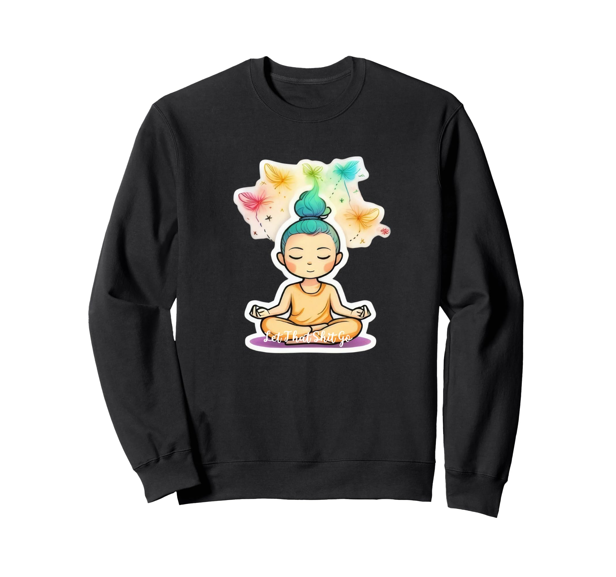 Funny Let That S Hit Go Yoga Sweatshirt - Trendy Graphic for Adults - T-Shirt, Sweatshirt, Hoodie
