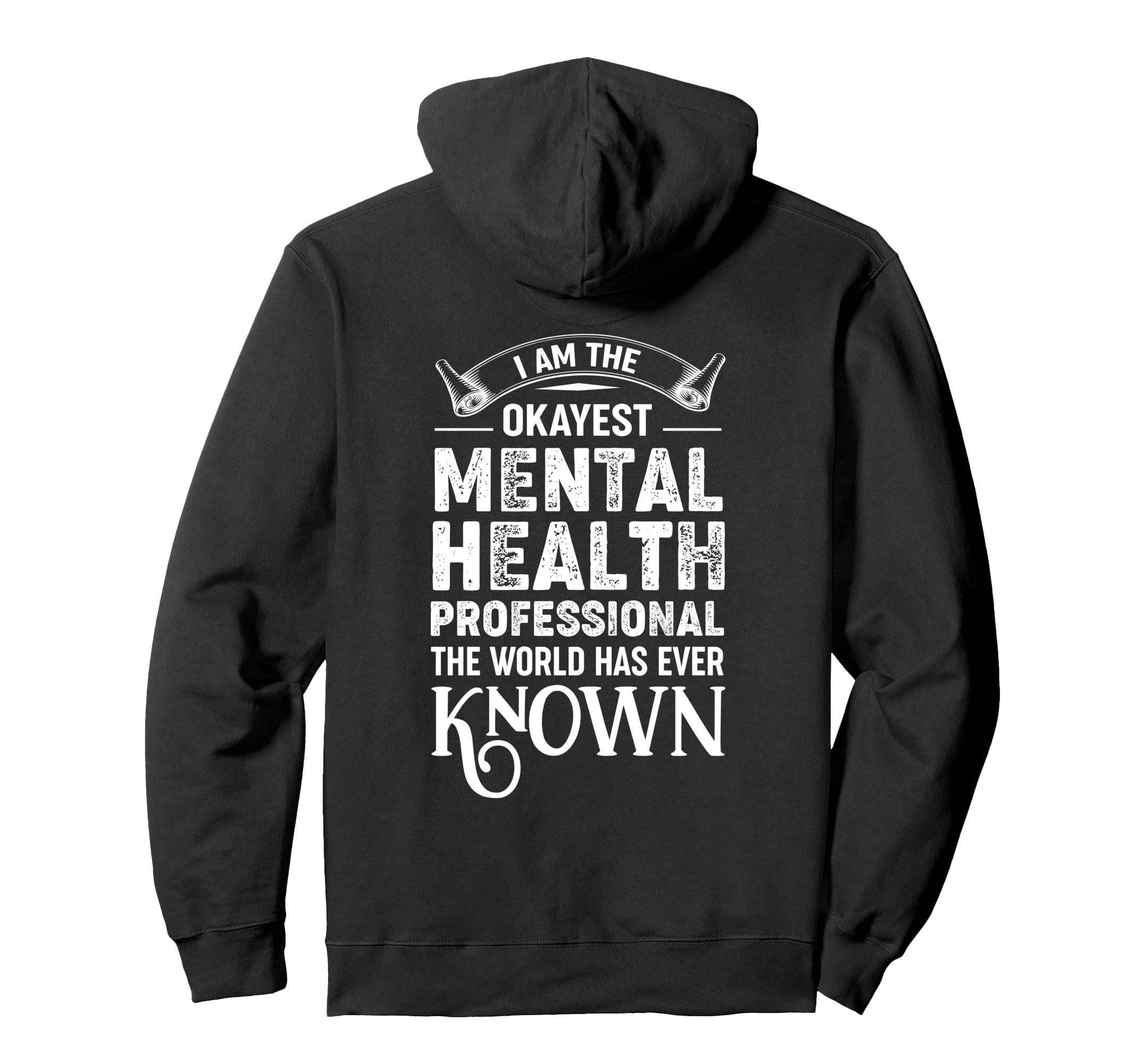 Okayest Mental Health Worker Self Hoodie - Casual Everyday Wear for Adults - T-Shirt, Sweatshirt, Hoodie