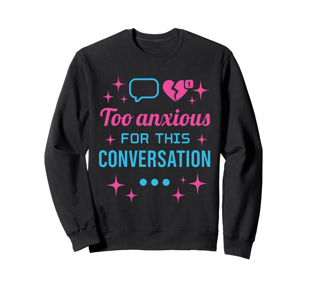 Hot Anxiety Glam Therapy Overthinking Sweatshirt - Minimalist Print Unisex - T-Shirt, Sweatshirt, Hoodie