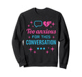 Hot Anxiety Glam Therapy Overthinking Sweatshirt - Minimalist Print Unisex - T-Shirt, Sweatshirt, Hoodie