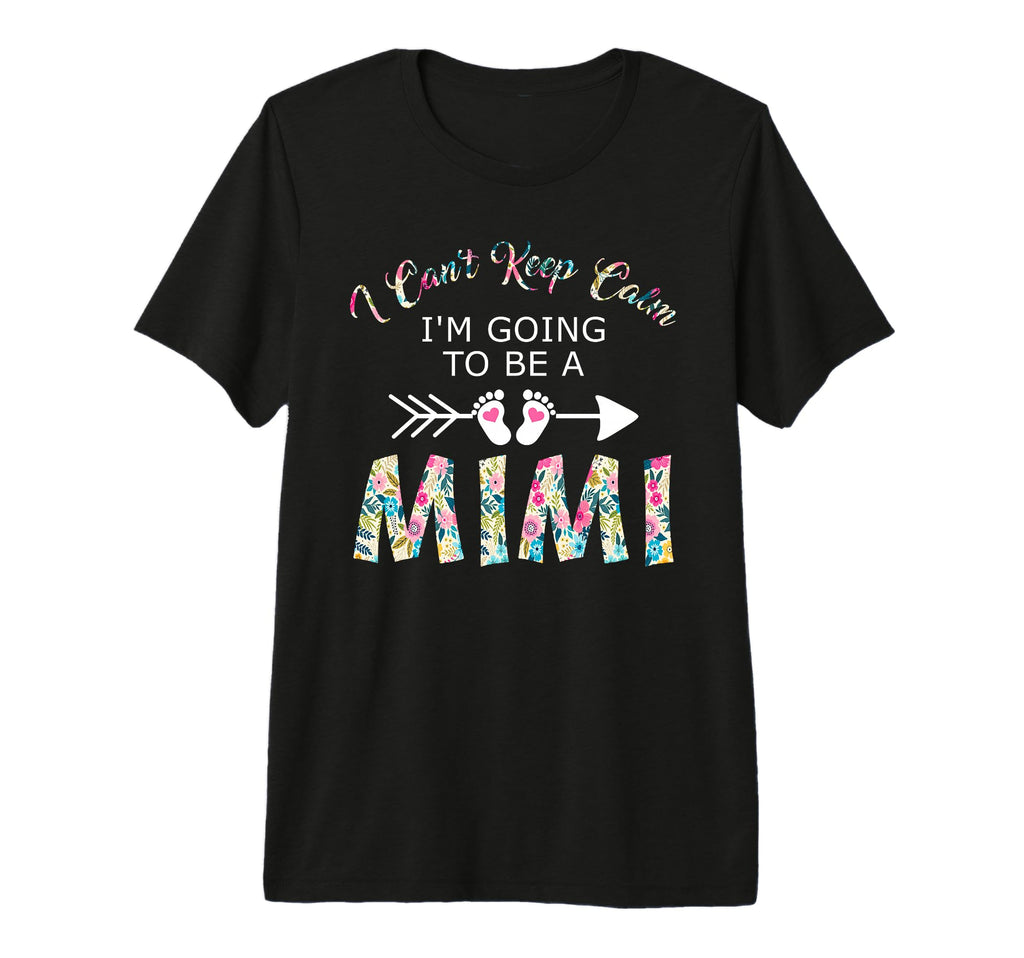 I Cant Keep Calm Im Going To Be Mimi Tri T-Shirt - Minimalist Print Unisex - T-Shirt, Sweatshirt, Hoodie