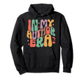 My Author Era Writers Novel Writing Hoodie - Aesthetic Graphic Men Women - T-Shirt, Sweatshirt, Hoodie