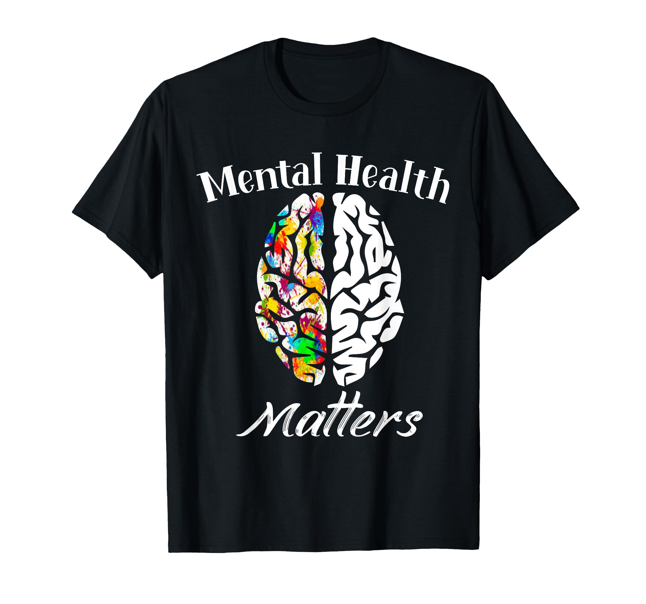 Mental Health Matters End Stigma Mental T-Shirt - Graphic Print Men Women - T-Shirt, Sweatshirt, Hoodie