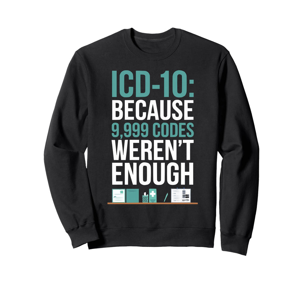Medical Coder Job Profession Sweatshirt - Trendy Graphic for Adults - T-Shirt, Sweatshirt, Hoodie